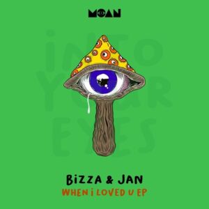 BizZa, Jan Orozco - When I Loved U [MOAN249]