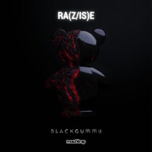BlackGummy - Ra(z/is)e [MAU50640]