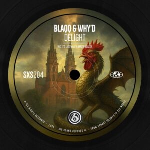 Blaqq & Why'd - Delight [SXS204]