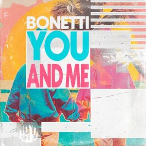 Bonetti - You And Me [DIGI91]