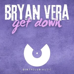 Bryan Vera - Get Down [DCM244]