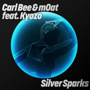 Carl Bee, Kyozo & mOat (UK) - Silver Sparks [GPM896E]