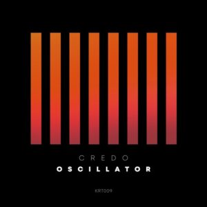 Credo - Oscillator (Original Mix) [KRT009]