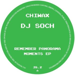 DJ Soch - Remember Panorama Moments EP [CHIWAX038POINT2]