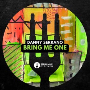 Danny Serrano - Bring Me One [SK087]