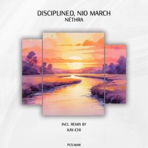 Disciplined & Nio March - Néthra [PLTL464W]