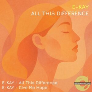 E-KAY - All This Difference [HRR035]