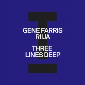 Gene Farris & RIIJA - Three Lines Deep [TOOL139201Z]