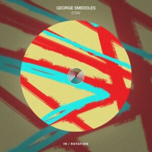 George Smeddles - Stay [INR0391B]