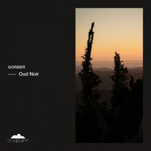 Gorber - Oud Noir [PURR505]