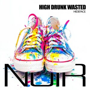HIDEFACE - High Drunk Wasted [NRHD19]
