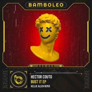 Hector Couto - Bust It EP [BAM053]