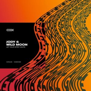 Jody 6 - Let Your Spirit Ignite [CODEX306]
