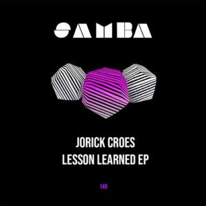 Jorick Croes - Lesson Learned EP [SAMBAEP149]