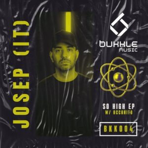 Josep (IT), Accanito - So High [BKK004]