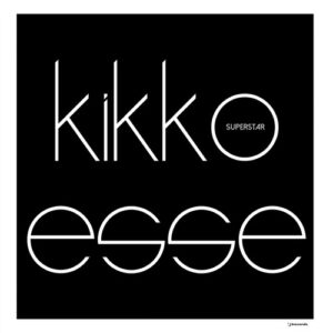 KIKKO ESSE - Superstar [IRECEPIREC1331D2TRSPDBP]