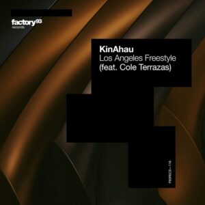 KinAhau - Los Angeles Freestyle [F93RECS116B]