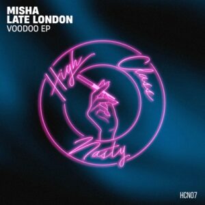 Late London, Misha (US) - Voodoo EP [HCN07]