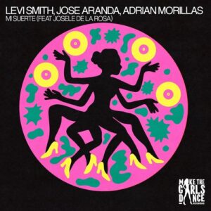 Levi Smith, Jose Aranda, Adrian Morillas - Mi Suerte [BTPRT364319]