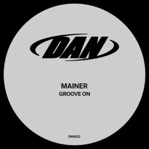 Mainer - Groove On [DAN012]