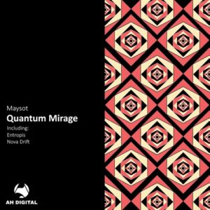 Maysot - Quantum Mirage [AHD539]