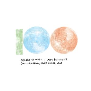Meloko, Konvex (FR), AZZUR - I Can't Believe EP [AZZ100]