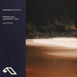 Mishell & Yuvèe - Leap Of Faith / Touch [ANJEXP063BD]