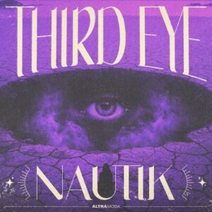 Nautik (US) - Third Eye [AMM1067]
