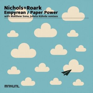 Nichols+Roark - Empyrean / Paper Power [MAN450]