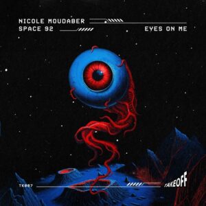 Nicole Moudaber, Space 92 - Eyes On Me [TK007]