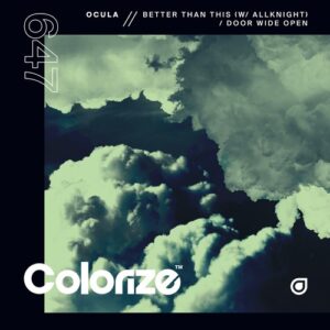OCULA & ALLKNIGHT - Better Than This / Door Wide Open [ENCOLOR647E]