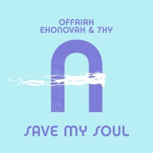 OFFAIAH, Ekonovah, 7KY - Save My Soul [AF2503]