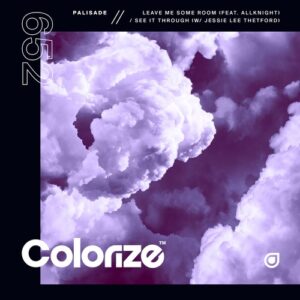 Palisade & Jessie Lee Thetford - Leave Me Some Room / See It Through [ENCOLOR652E]