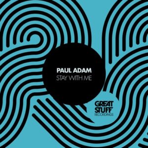 Paul Adam - Stay With Me [GSR486]