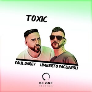 Paul Darey, Umberto Pagliaroli - Toxic [BOR438]