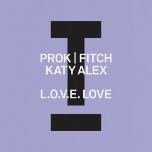 Prok & Fitch - L.O.V.E. Love [TOOL136301Z]