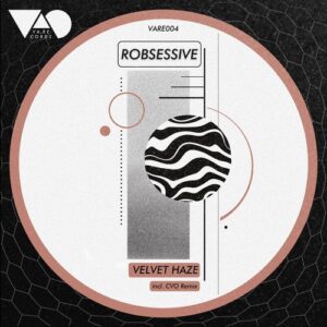 Robsessive - Velvet Haze [VARE004]