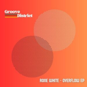 Rone White - Overflow [GD002]