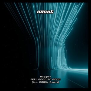 Ruggier - Feel Good So Good (Inc. KiRKie Remix) [UNC036]