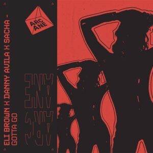 Sacha, Danny Avila, Eli Brown - Gotta Go [ARC091BP]