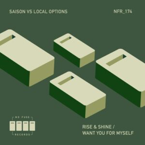 Saison, Local Options - Rise & Shine Want You For Myself [NFR174]