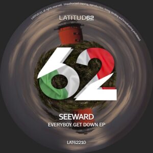 Seeward - Everybody Get Down EP [LAT62210D]