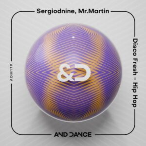 Sergiodnine, Mr.Martin - Disco Fresh - Hip Hop [ADM179]