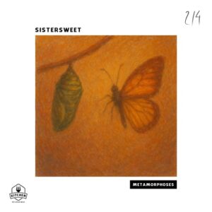 Sistersweet - Metamorphoses [KTN214]