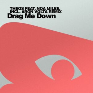 THEOS, Noa Milee - Drag Me Down [BLINK006D]