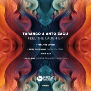 Taranco, ANTO ZAGU - Feel The Laugh EP [UNI300]