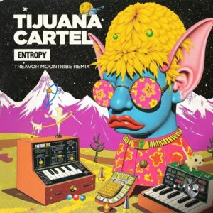 Tijuana Cartel - Entropy (Treavor Moontribe Remix) [BNP069]