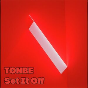 Tonbe - Set It Off [FF257]
