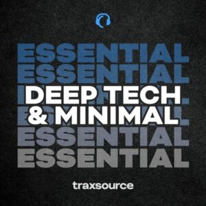 Traxsource Essential Minimal / Deep Tech November 10th, 2025