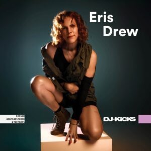 VA - DJ-Kicks: Eris Drew [K7459DX]